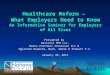 Healthcare Reform – What Employers Need to Know An Informative Seminar for Employers of All Sizes Presented by National PEO LLC, Nexus Partners Insurance