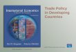 Slides prepared by Thomas Bishop Trade Policy in Developing Countries