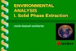 ENVIRONMENTAL ANALYSIS I. Solid Phase Extraction resin-based sorbents
