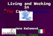 1 Living and Working in Living and Working in The Czech Republic The Czech Republic Jana Kačenová Torino, Italy