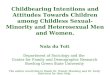 Childbearing Intentions and Attitudes Towards Children among Childless Sexual-Minority and Heterosexual Men and Women. Nola du Toit Department of Sociology