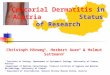 Cercarial Dermatitis in Austria Status of Research Christoph Hörweg 1, Herbert Auer 2 & Helmut Sattmann 3 1 Institute of Zoology, Department of Systematic