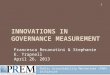 INNOVATIONS IN GOVERNANCE MEASUREMENT Public Accountability Mechanisms (PAM) Initiative Francesca Recanatini & Stephanie E. Trapnell April 26, 2013 1