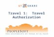 Travel 1: Travel Authorization. Welcome to Training! Why PeopleSoft? – PeopleSoft will help UTEP to grow. What’s Your Part? – We need your skills and