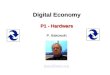 Digital Economy P1 - Hardware P. Bakowski bako@ieee.org