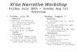 Xi’an Narrative Workshop Friday July 30th + Sunday Aug 1st Overview Friday, July 30 –Morning (i)General Introduction ---of ‘Narrative Methods’ in Cross-Cultural