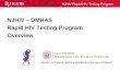 NJHIV Rapid HIV Testing Program NJHIV – DMHAS Rapid HIV Testing Program Overview Division of Mental Health and Addiction Services (DMHAS)