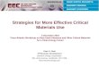 Strategies for More Effective Critical Materials Use 3 December 2010 Trans-Atlantic Workshop on Rare Earth Elements and Other Critical Materials for a