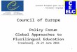 1 Conseil Européen pour les Langues European Language Council Council of Europe Policy Forum Global Approaches to Plurilingual Education Strasbourg, 28-29