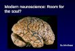 Modern neuroscience: Room for the soul? By John Beggs