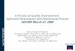 A Process of Quality Improvement: Informed Participation and Institutional Process SACHRP March 27, 2008 Nancy Neveloff Dubler Director Center for Ethics