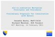 Aid Co-ordination Mechanism Principles and Procedures Preliminary Proposals for Consultation with Donors Dusanka Basta, MoFT/SCIA Richard Moreton, ACE