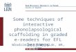 wa.amu.edu.pl A DAM M ICKIEWICZ U NIVERSITY IN P OZNAŃ Faculty of English Some techniques of interactive phonolapsological scaffolding in graded e- readers