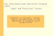 The Individualized Education Program (IEP) Legal and Practical Issues Families as Partners: School-Family Collaboration in the Education of Students with