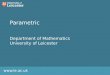 Www.le.ac.uk Parametric Department of Mathematics University of Leicester