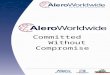 Committed Without Compromise. Who We Are Alero Worldwide is dedicated to providing quality relocation and distribution services to both retail and corporate