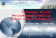 Tantangan Global Pengembangan Industri Minyak Sawit Indonesia Oleh Duta Besar Dian Triansyah Djani Direktur Jenderal Amerika dan Eropa Konferensi Pengembangan