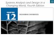 12 Chapter 12: Designing Databases Systems Analysis and Design in a Changing World, Fourth Edition 12