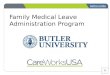 Family Medical Leave Administration Program CareWorks USA CareWorks USA will administer the Family Medical Leave Benefit for Butler University This change