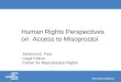 Human Rights Perspectives on Access to Misoprostol Johanna B. Fine Legal Fellow Center for Reproductive Rights
