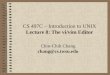 CS 497C – Introduction to UNIX Lecture 8: The vi/vim Editor Chin-Chih Chang chang@cs.twsu.edu