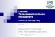 © 2005, Monash University, Australia CSE5806 Telecommunications Management Lecturer: Dr Carlo Kopp, PEng Lecture 7-8 Corporate Strategy and Telecommunications