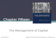Chapter Fifteen The Management of Capital Copyright © 2010 by The McGraw-Hill Companies, Inc. All rights reserved.McGraw-Hill/Irwin