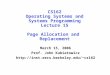 CS162 Operating Systems and Systems Programming Lecture 15 Page Allocation and Replacement March 15, 2006 Prof. John Kubiatowicz cs162