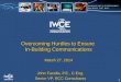 11 Overcoming Hurdles to Ensure In-Building Communications March 27, 2014 John Facella, P.E., C.Eng. Senior VP, RCC Consultants John Facella, P.E., C.Eng