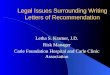 Legal Issues Surrounding Writing Letters of Recommendation Letha S. Kramer, J.D. Risk Manager Carle Foundation Hospital and Carle Clinic Association