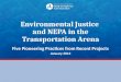Environmental Justice and NEPA in the Transportation Arena Five Pioneering Practices from Recent Projects January 2013