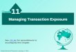 Managing Transaction Exposure 11 Chapter South-Western/Thomson Learning © 2003 See c11.xls for spreadsheets to accompany this chapter.c11.xls