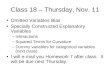 Class 18 – Thursday, Nov. 11 Omitted Variables Bias Specially Constructed Explanatory Variables –Interactions –Squared Terms for Curvature –Dummy variables
