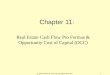 Chapter 11: Real Estate Cash Flow Pro Formas & Opportunity Cost of Capital (OCC) © 2014 OnCourse Learning. All Rights Reserved.1