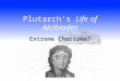 Plutarch’s Life of Alcibiades Extreme Charisma?