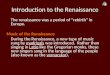 Introduction to the Renaissance The renaissance was a period of “rebirth” in Europe. Music of the Renaissance During the Renaissance, a new type of music