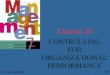 Chapter 20 CONTROLLING FOR ORGANIZATIONAL PERFORMANCE © Prentice Hall, 200220-1