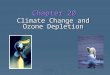 Chapter 20 Climate Change and Ozone Depletion