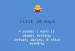 First 20 Days A reader’s mind is always working before, during, & after reading