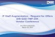 IT Staff Augmentation - Request for Offers DIR-SDD-TMP-204 Vendor Conference Pre-Bid Conference March 20, 2013