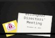 Bilingual Directors’ Meeting November 20, 2014. We value your feedback! Please complete top section before the meeting & the bottom section at the end