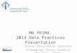 MN PRIMA: 2014 Data Practices Presentation Stacie Christensen, Director Information Policy Analysis Division, Admin