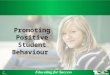Promoting Positive Student Behaviour Our commitment is to every student. This means ensuring that we develop strategies to help every student learn,