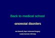 Back to medical school -anorectal disorders Ian Botterill, Dept Colorectal Surgery Leeds General Infirmary