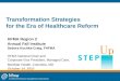 Transformation Strategies for the Era of Healthcare Reform HFMA Region 2 Annual Fall Institute Debora Kuchka-Craig, FHFMA HFMA National Chair and Corporate
