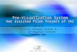 Digital Content Center & Div. of Digital Content TaeSoo Yun Pre-Visualization System AmI assisted Pilot Project of IAI Pre-Visualization System AmI assisted