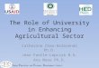 A lbania-Hawaii H igher E ducation and E conomic D evelopment Project The Role of University in Enhancing Agricultural Sector Catherine Chan-Halbrendt
