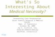 What’s So Interesting About Medical Necessity? Interesting Case Presentation Saint Francis Hospital & Medical Center Dept. of Pediatrics October 30, 2009