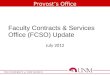 Provost’s Office Faculty Contracts & Services Office (FCSO) Update July 2012