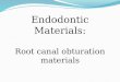 Endodontic Materials: Root canal obturation materials